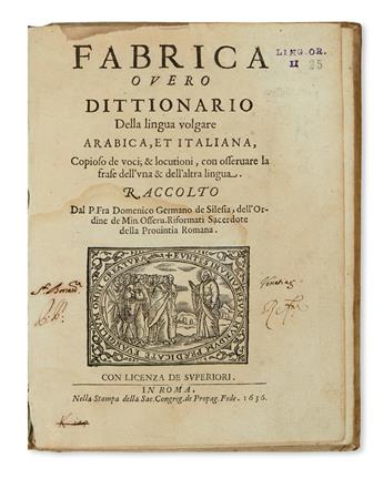 GERMANUS DE SILESIA, DOMINICUS. Fabrica overo Dittionario della Lingua Volgare Arabica, et Italiana.  1636